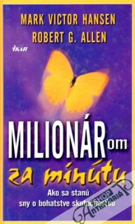 Milionárom za minútu - Hansen Mark Victor, Allen Robert G.