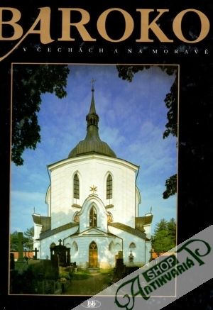 Baroko v Čechách a na Moravě - Burian J., Kusák D. a kolektív