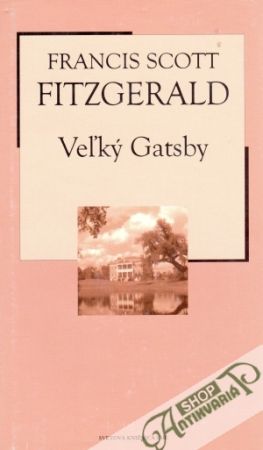 Veľký Gatsby - Fitzgerald Francis Scott
