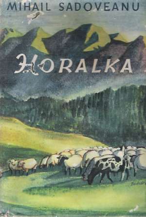 Horalka - Sadoveanu Mihail