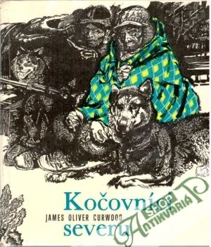 Kočovníci severu - Curwood James Oliver