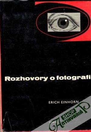 Rozhovory o fotografii - Einhorn Erich