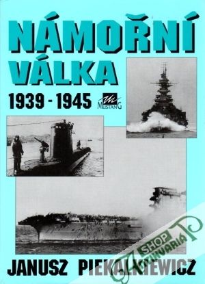 Námořní válka (1939-1945) - Piekalkiewicz Janusz