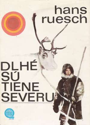 Dlhé sú tiene severu - Ruesch Hans