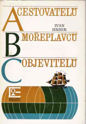 ABC cestovatelů, mořeplavců, objavitelů - Hrbek Ivan