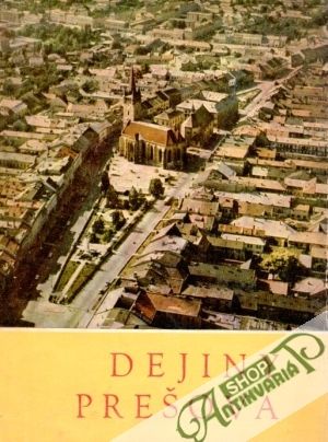Dejiny Prešova 2. - Sedlák Imrich a kolektív