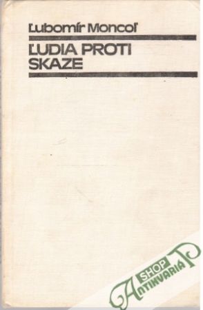 Ľudia proti skaze (bez obalu) - Moncoľ Ľubomír