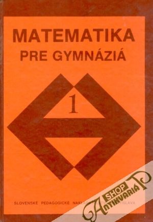 Matematika pre gymnáziá 1. - Šedivý Jaroslav a kolektív