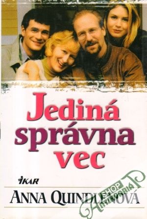 Jediná správna vec - Quindlenová Anna