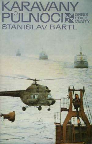 Karavany půlnoci - Bártl Stanislav