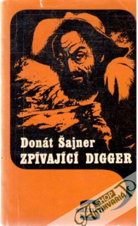 Zpívající digger - Šajner Donát