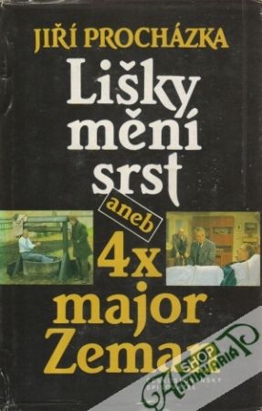 Lišky mění srst aneb 4x major Zeman - Procházka Jiří