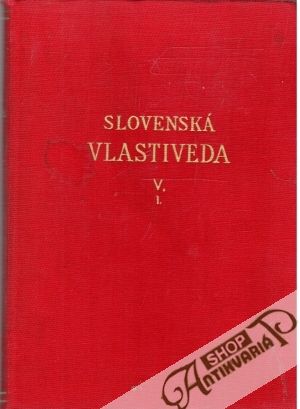 Slovenská vlastiveda V/1 - Mráz A., Paulíny E. a kol.