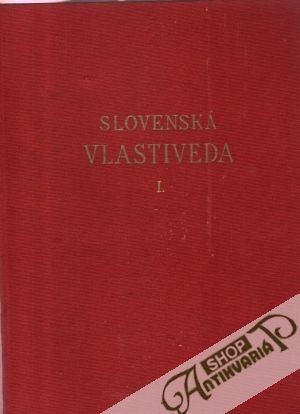 Slovenská vlastiveda I. - Novák Ľudovít a kol.