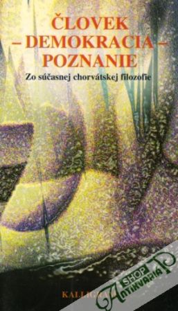 Človek-demokracia-poznanie - Kolektív autorov