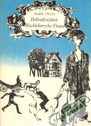 Dobrodružstvá Huckleberryho Finna - Twain Mark