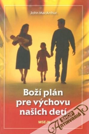 Boží plán pre výchovu našich detí - MacArthur John