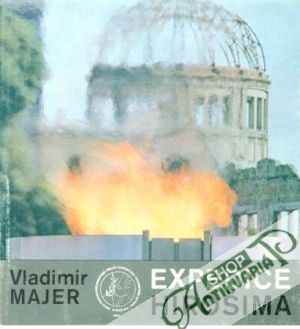 Expedice Hirošima - Majer Vladimír