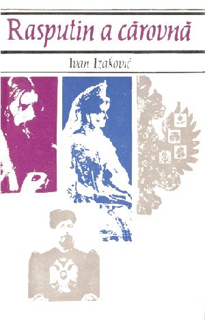 Rasputin a cárovná - Izakovič Ivan