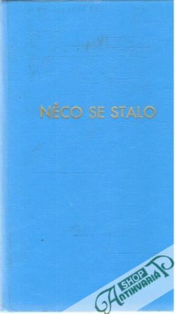 Něco se stalo - Heller Joseph