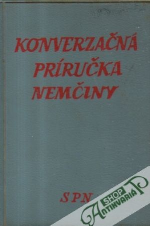 Konverzačná príručka nemčiny - Jungwirth Karel, Zapletal Štěpán