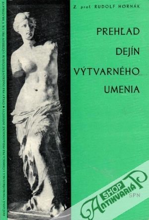 Prehľad dejín výtvarného umenia - Hornák Rudolf