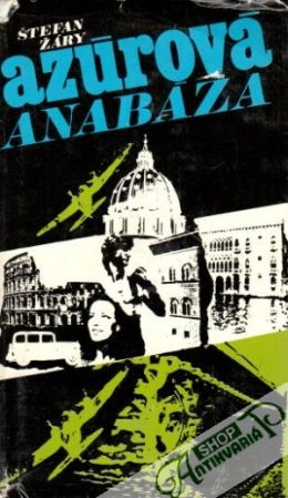 Azúrová anabáza - Žáry Štefan