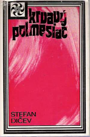 Krvavý polmesiac - Dičev Stefan