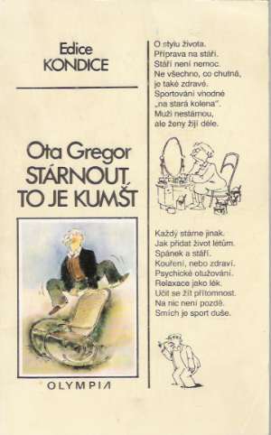 Stárnout, to je kumšt - Gregor Ota