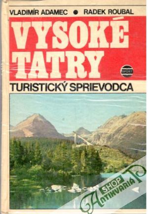 Turistický sprievodca - Vysoké Tatry - Adamec V., Roubal R.