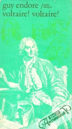 Voltaire! Voltaire! - Endore Guy