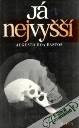 Já nejvyšší - Bastos Augusto Roa
