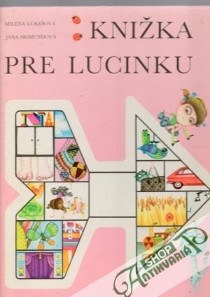 Knižka pre Lucinku - Lukešová M., Sigmundová
