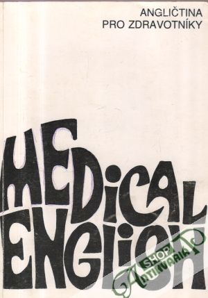 Angličtina pro zdravotníky (Medical English) - Topilová Věra