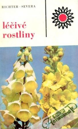 Léčivé rostliny - Richter M., Severa F.