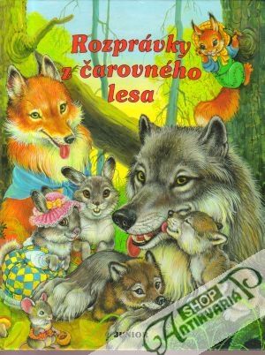 Rozprávky z čarovného lesa - kolektív autorov