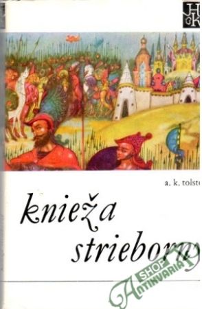 Knieža strieborný - Tolstoj Alexej Konstantinovič
