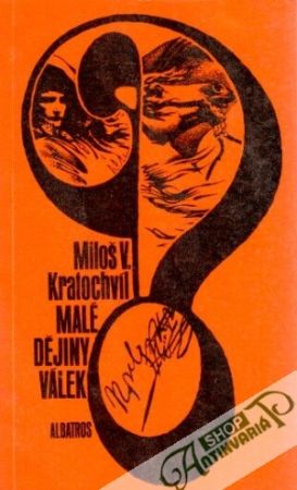 Malé dějiny válek - Kratochvíl Miloš
