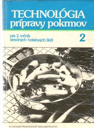 Technológia prípravy pokrmov 2. - Netušil, Holas, Křivánková