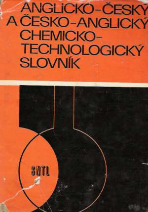 Anglicko - Český a Česko - Anglický Chemicko - Technologický slovník - Jouklová Z.