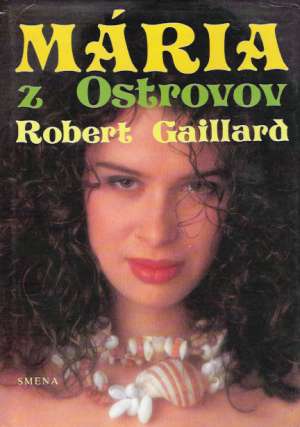 Mária z ostrovov - Gaillard Robert