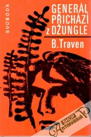 Generál přichází z džungle - Traven Bruno