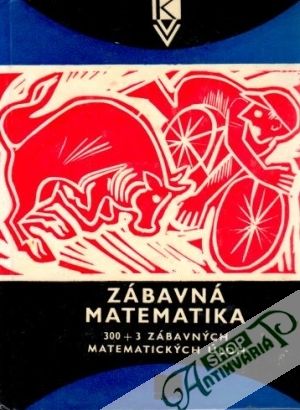 Zábavná matematika - Novoveský, Križalkovič, Lečko