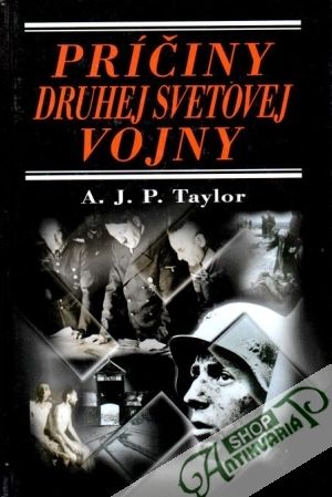 Príčiny druhej svetovej vojny - Taylor A.J.P.