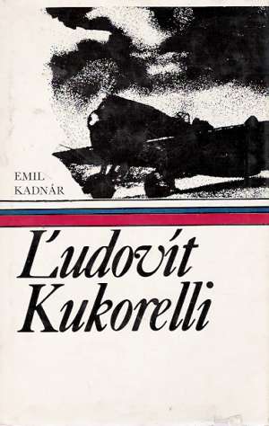 Ľudovít Kukorelli - Kadnár Emil