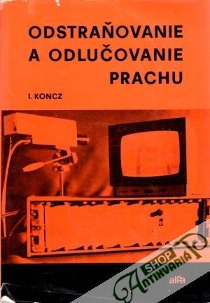 Odstraňovanie a odlučovanie prachu - Koncz István