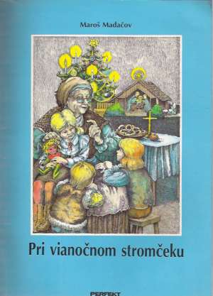 Pri vianočnom stromčeku - Madačov Maroš
