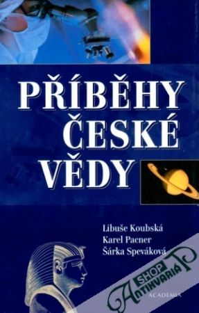 Příběhy české vědy - Koubská L. a kolektív autorov