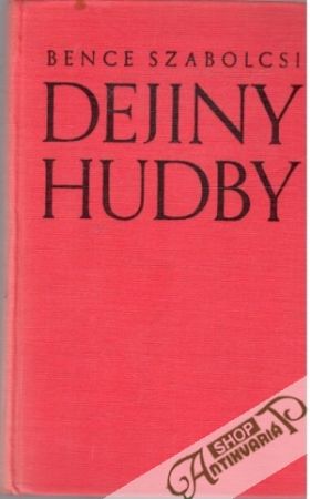 Dejiny hudby - Szabolcsi Bence
