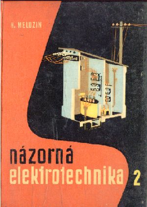 Názorná elektrotechnika 2. - Meluzin Hubert